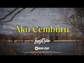 Download Lagu @LangitSoreOfficial : AKU CEMBURU (OFFICIAL LYRIC VIDEO)