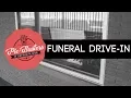 Funeral Drive-In Drive-thru funeral homes are now a thing PicBusters