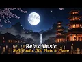 Download Lagu Chinese Sleep Music🌸Soft Guqin, Dizi Flute \u0026 Piano | 4 Hours of Peaceful Relaxation \u0026 Meditation