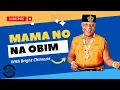 Download Lagu Bright Chimezie - Mama no na obim [Audio Highlife]