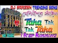 Download Lagu Taka Taka Tak - Dj Sarzen Trending Song Dj Remix Medinipur Style 1 Step Pop Humming Dance Mix 2025