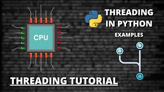 Threading Tutorial - Implementing Threading in Python 3 Examples