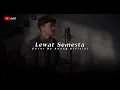 Download Lagu LEWAT SEMESTA - Anggis Devaki | Cover By @anang.official