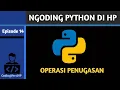 Ngoding Python di HP Operator Penugasan Belajar Python Dasar-Menengah