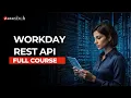 Workday REST API Full Course ZaranTech