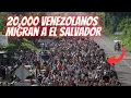 Lagu Mega Caravana de 20 mil Personas de 🇻🇪🇵🇦🇨🇷 se Dirige a El Salvador (La Verdad)