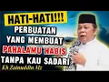 Lagu HATI-HATI! 7 PERBUATAN YANG MEMBUAT PAHALAMU HABIS TANPA KAMU SADARI | KH ZAINUDIN MZ