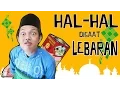 Download Lagu HAL - HAL DISAAT LEBARAN