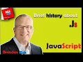 A Brief HIstory of JavaScript