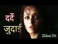 Download Lagu Darde mohabbat darde judai- Albam Zakhmi Dil- Singer Anuradha Paudwal