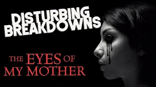 Download The Eyes of My Mother (2016) | DISTURBING BREAKDOWN MP3