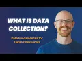 What is Data Collection Data Fundamentals for Beginners