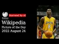 Wikipedia Picture of the Day 2022-08-24 - Kobe Bryant Narrated by Matthew
