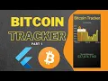 Bitcoin Tracker From Scratch - Part 1 Flutter