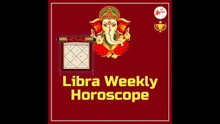 Libra Weekly Horoscope 03 October to 09 October 2021 Libra Weekly Horoscope by Askganesha