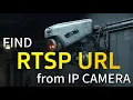 Find RTSP URL from IP Camera