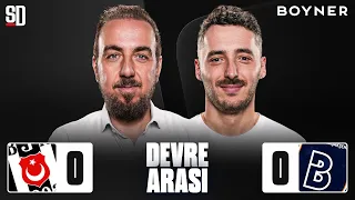 "VLAHOVIC'İN DEVREYE GİRMESİ LAZIM!" | Beşiktaş 0-0 Başakşehir İlk Yarı Sonucu, Trossard, İlhan, Oh