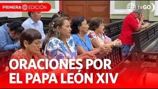 Fieles oran por la salud del papa y tienen la esperanza de volver a verlo | Primera Edición