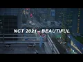 Lagu NCT 2021 엔시티 2021 - 'Beautiful' Easy Lyrics