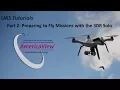 Part 2 Preparing to Fly Missions with the 3DR Solo