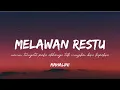 Lagu MAHALINI - MELAWAN RESTU | LIRIK LAGU