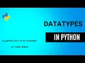 Python Datatypes Explained Python for absolute beginners