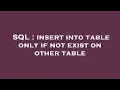 SQL insert into table only if not exist on other table