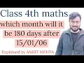 which month will it be 180 days after 06