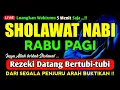 Download Lagu SHOLAWAT PENARIK REZEKI PALING DAHSYAT, Sholawat Nabi Muhammad SAW, SALAWAT JIBRIL PALING MERDU