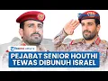 Lagu Houthi Umumkan Kepala Staf Militernya Muhammad Al Ghamari Tewas, Israel Mengaku Bertanggung Jawab