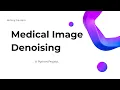 Medical Image Denoising Using Python Gaussian Filter and NLM Method
