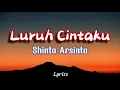Download Lagu Luruh Cintaku - Shinta Arsinta (LIRIK)