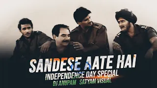 Independence Day Special | Sandese Aate Hai | Club Remix | Dj Anupam Official | Satyam Visual