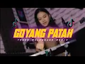Download Lagu GOYANG PATAH _-_VIRAL TIKTOK_YONES MALENSANG REMIX