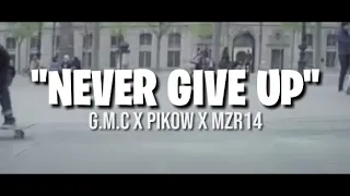 never give up gmc x pikow x mzr14 official lirik