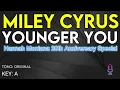 Miley Cyrus - Younger You - Karaoke Instrumental