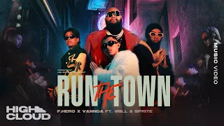 F HERO X VannDa Ft 1MILL SPRITE RUN THE TOWN Official MV 