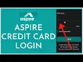 How To Login Aspire Credit Card Account Online 2023