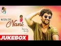 Natural Star Nani Super Hit Songs Audio Jukebox | Birthday Special