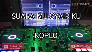Download REMIX SUARA MU SYAIR KU || KOPLO MP3