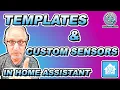 Templates and Custom Sensors in Home Assistant - How To TUTORIAL