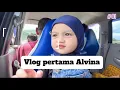 VLOG PERTAMA ALVINA || ALVINA NANGIS GAK MAU PULANG🤣