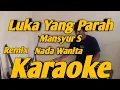 Download Lagu Luka Yang Parah Karaoke Nada Wanita Mansyur S Remix Versi KORG PA700