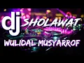 Download Lagu Dj sholawat || Wulidal Musyarrof || selow bass