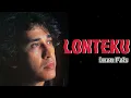 Download Lagu IWAN FALS - LONTEKU - LIRIK LAGU IWAN FALS LONTEKU FULL ALBUM