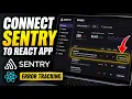 How to connect Sentry to a React app for error tracking - Full Guide