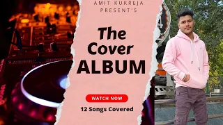 The Cover Album | Amit Kukreja | Studio Session