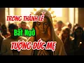 Download Lagu Tượng Đức Mẹ Bất Ngờ Khóc Máu Trong Thánh Lễ
