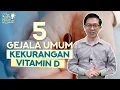GEJALA‼️ KEKURANGAN VITAMIN D