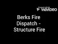 Berks Fire Dispatch - Structure Fire